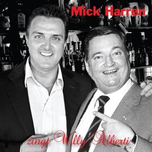 Zingt Willy Alberti - Mick Harren - Muziek - CORNELIS MUSIC - 8714221070163 - 15 november 2013