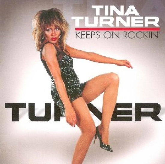 Keeps on Rockin' - Tina Turner - Muzyka - EURO TREND - 9002986420163 - 20 lipca 2007