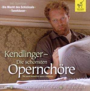 Cover for Kendlinger,Matthias Georg / K&amp;K Philharmoniker · * Die schönsten Opernchöre (CD) (2019)