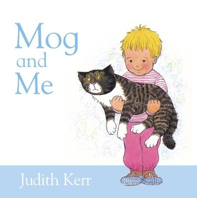 Cover for Judith Kerr · Mog and Me - Collins baby &amp; toddler (Tavlebog) [New edition] (1984)