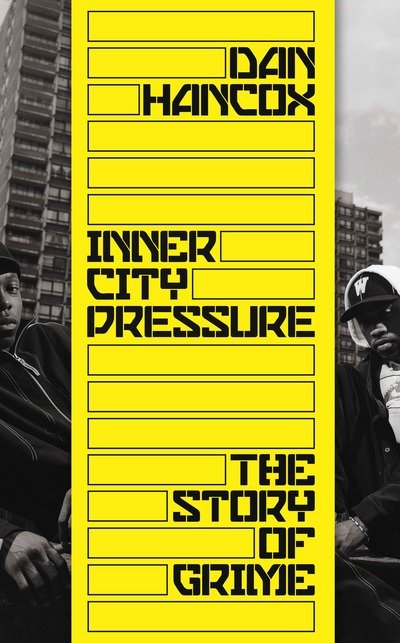Cover for Dan Hancox · Inner City Pressure: The Story of Grime (Pocketbok) (2019)