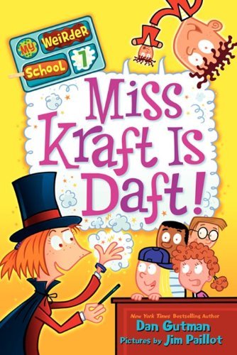Cover for Dan Gutman · My Weirder School #7: Miss Kraft is Daft! (Hardcover bog) (2012)