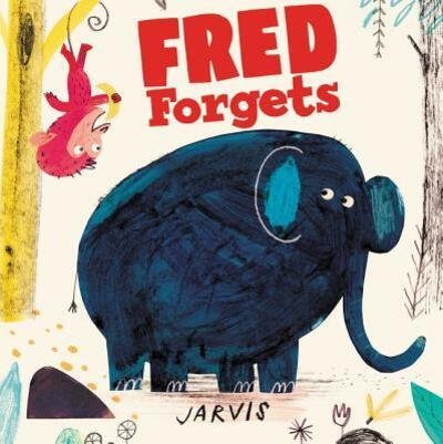 Fred Forgets - Jarvis - Bøker - HarperCollins - 9780062349163 - 7. juni 2016