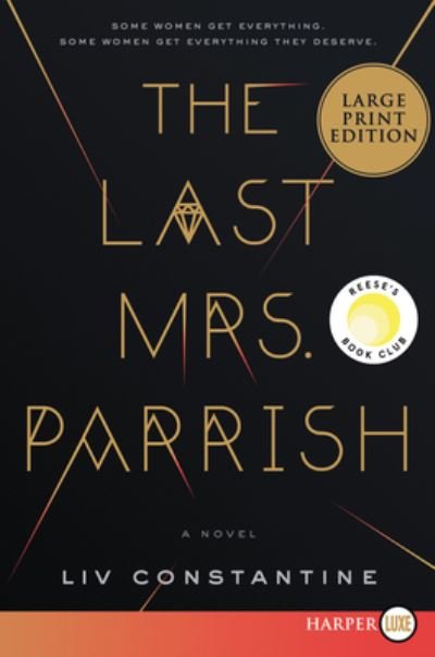 Cover for Liv Constantine · The last Mrs. Parrish a novel (Bog) [First HarperLuxe edition. edition] (2017)