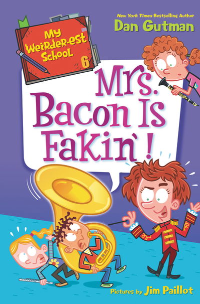 My Weirder-est School #6: Mrs. Bacon Is Fakin'! - My Weird School Special - Dan Gutman - Książki - HarperCollins Publishers Inc - 9780062691163 - 20 października 2020