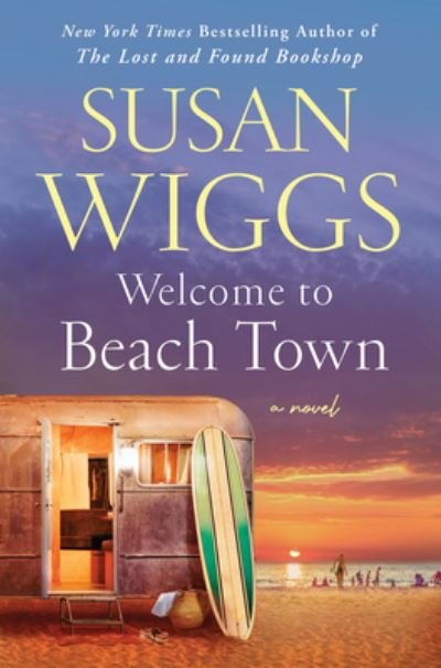 Cover for Susan Wiggs · Welcome to Beach Town: A Novel (Hardcover Book) (2023)