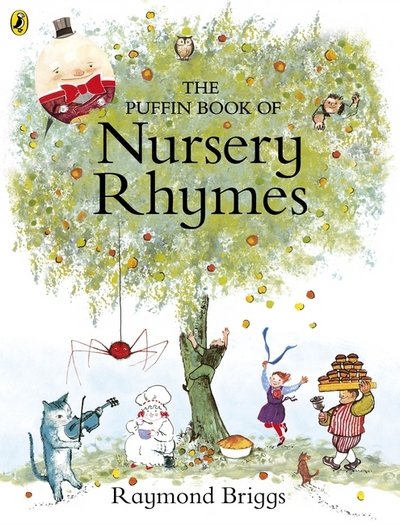 Cover for Briggs · The Puffin Book of Nursery Rhymes: Originally published as The Mother Goose Treasury (Gebundenes Buch) (2016)