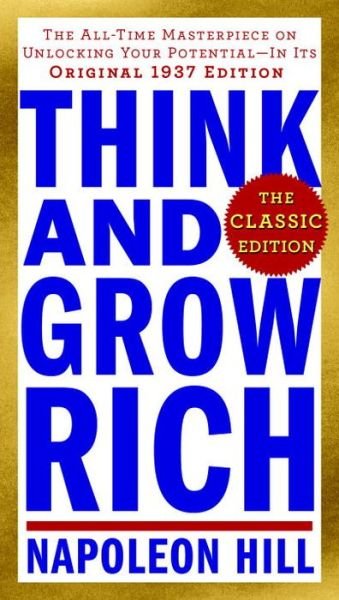 Think and Grow Rich: The Classic Edition - Napoleon Hill - Livros -  - 9780143110163 - 5 de julho de 2016