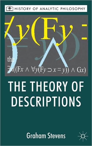 Cover for G. Stevens · The Theory of Descriptions: Russell and the Philosophy of Language - History of Analytic Philosophy (Hardcover Book) (2011)