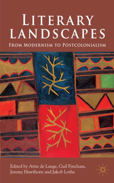 Cover for Attie De Lange · Literary Landscapes: From Modernism to Postcolonialism (Hardcover Book) (2008)