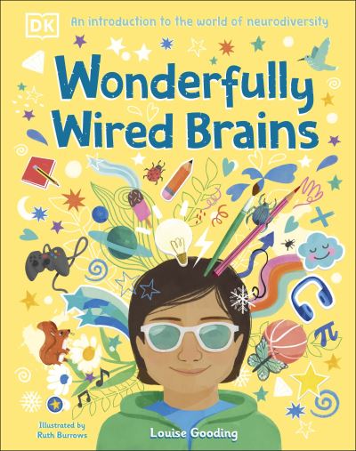 Louise Gooding · Wonderfully Wired Brains: An Introduction to the World ...