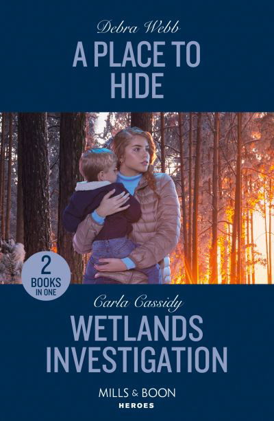 Cover for Debra Webb · A Place To Hide / Wetlands Investigation: A Place to Hide (Lookout Mountain Mysteries) / Wetlands Investigation (the Swamp Slayings) (Paperback Book) (2024)