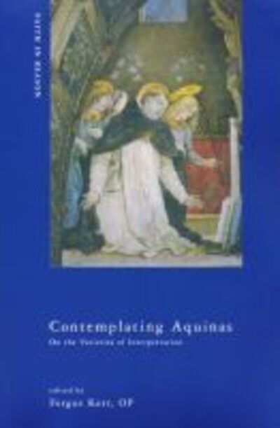 Cover for Contemplating Aquinas: On the Varieties of Interpretation (Paperback Book) (2007)