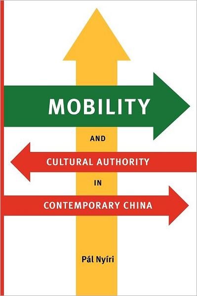Cover for Pal Nyiri · Mobility and Cultural Authority in Contemporary China (Paperback Book) (2010)