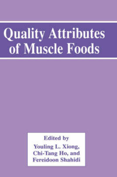 Cover for Youling L Xiong · Quality Attributes of Muscle Foods (Hardcover Book) [1999 edition] (1999)