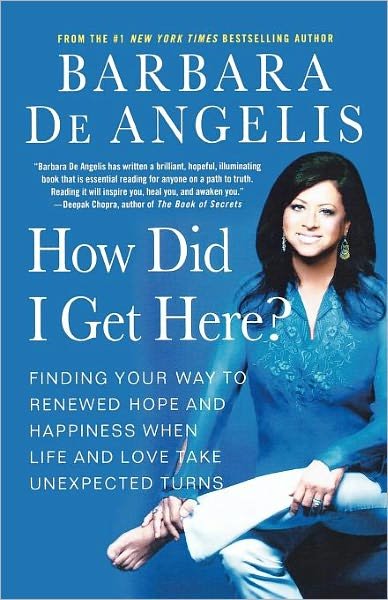 Cover for Barbara De Angelis · How Did I Get Here (Paperback Book) (2006)