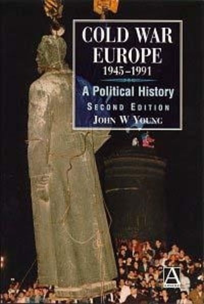 Cover for John W. Young · Cold War Europe, 1945-1991 (Book) [2nd edition] (1996)