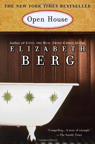 Open House: a Novel (Oprah's Book Club) - Elizabeth Berg - Książki - Ballantine Books - 9780345435163 - 1 maja 2001