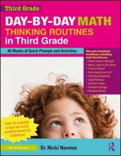 Cover for Newton, Nicki (Newton Educational Consulting, USA) · Day-by-Day Math Thinking Routines in Third Grade: 40 Weeks of Quick Prompts and Activities (Paperback Book) (2020)