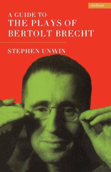 Cover for Unwin, Stephen (Author) · A Guide To The Plays Of Bertolt Brecht - Plays and Playwrights (Paperback Book) (2005)