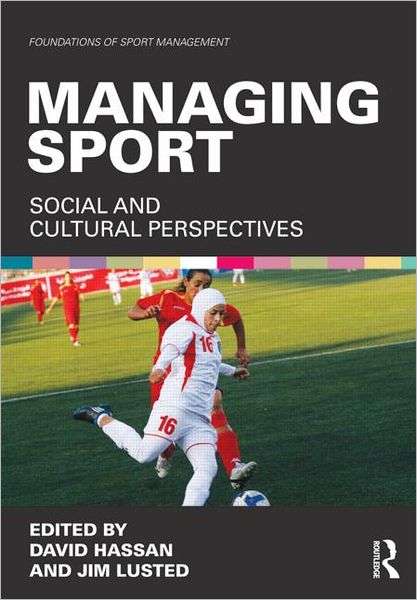 Cover for David Hassan · Managing Sport: Social and Cultural Perspectives - Foundations of Sport Management (Paperback Book) (2012)