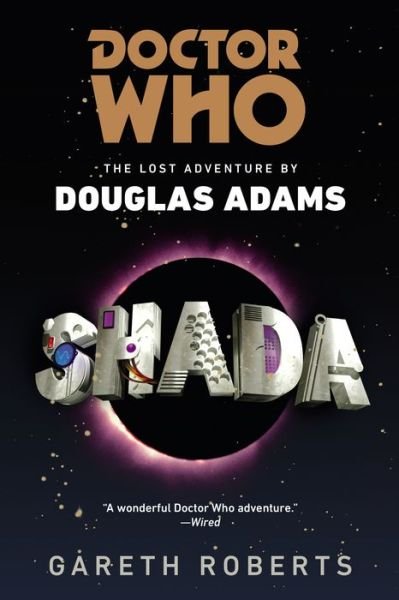 Cover for Gareth Roberts · Doctor Who: Shada: the Lost Adventures by Douglas Adams (Paperback Book) [Reprint edition] (2014)