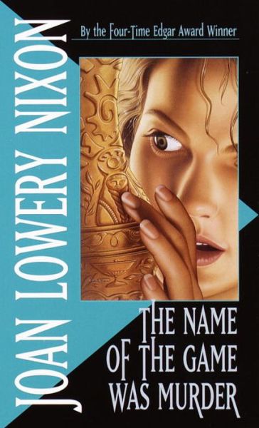 Cover for Joan Lowery Nixon · The Name of the Game Was Murder (Paperback Book) [Reprint edition] (1994)