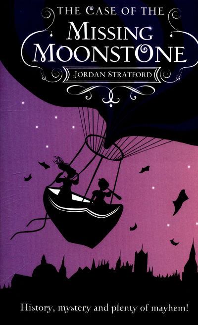 The Case of the Missing Moonstone: The Wollstonecraft Detective Agency - Wollstonecraft - Jordan Stratford - Książki - Penguin Random House Children's UK - 9780440871163 - 4 lutego 2016