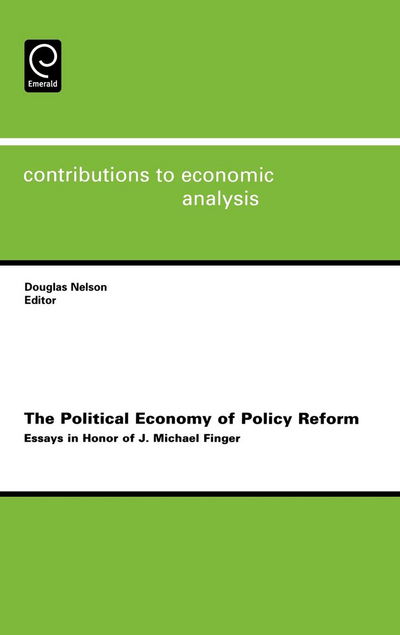 Cover for D. Nelson · The Political Economy of Policy Reform: Essays in Honor of J. Michael Finger - Contributions to Economic Analysis (Hardcover Book) (2004)