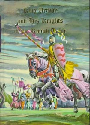 Cover for Thomas Malory · King Arthur and his knights of the Round Table (Book) (1950)