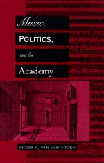 Pieter C. Van den Toorn · Music, Politics, and the Academy (Paperback Book) (1996)
