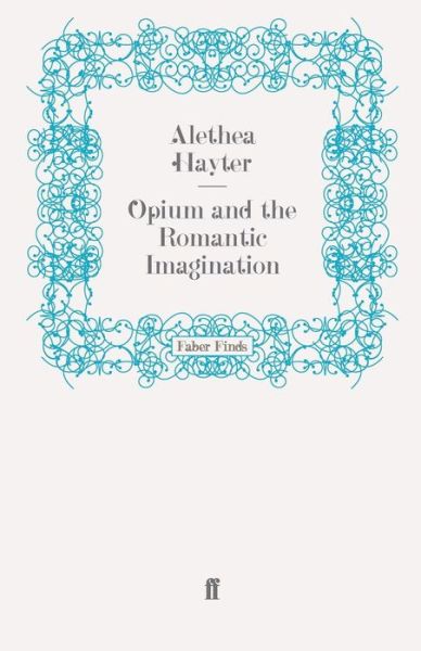 Cover for Alethea Hayter · Opium and the Romantic Imagination (Paperback Book) [Main edition] (2009)