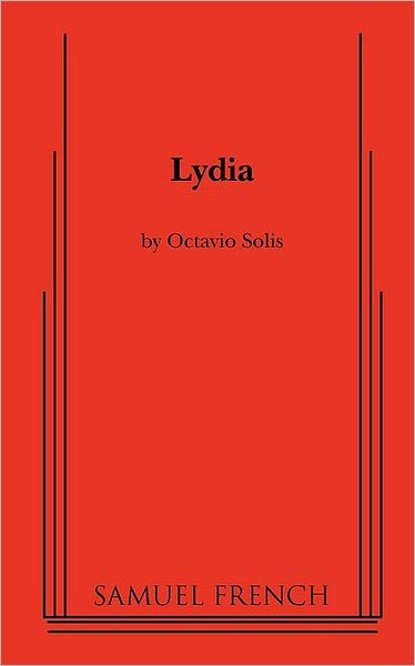 Cover for Octavio Solis · Lydia (Paperback Book) [Samuel French Acting edition] (2010)