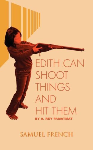 Cover for A. Rey Pamatmat · Edith Can Shoot Things and Hit Them (Paperback Book) (2012)