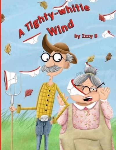 Cover for Izzy B · A Tighty-whitie Wind (Paperback Book) (2020)