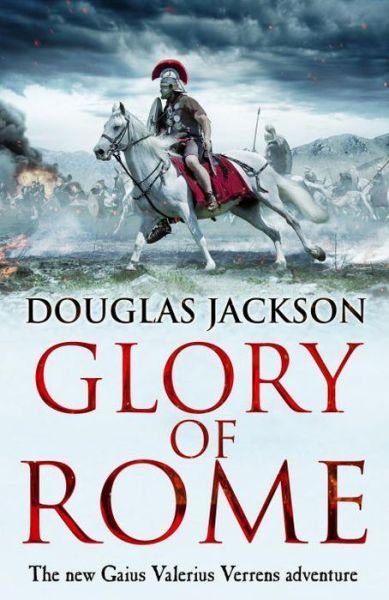 Cover for Douglas Jackson · Glory of Rome: (Gaius Valerius Verrens 8) - Gaius Valerius Verrens (Paperback Book) (2017)