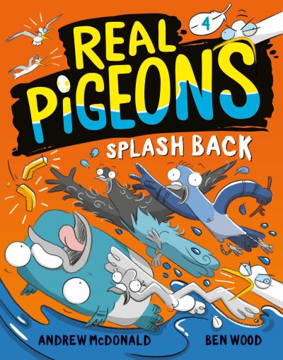 Cover for Andrew McDonald · Real Pigeons Splash Back (Book 4) - Real Pigeons (Innbunden bok) (2021)