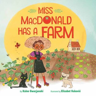 Cover for Kalee Gwarjanski · Miss MacDonald Has a Farm (Innbunden bok) (2024)