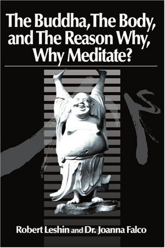 Cover for Robert Leshin · The Buddha the Body and the Reason Why?: Why Meditate? (Paperback Book) (2000)