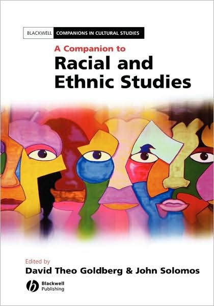 A Companion to Racial and Ethnic Studies - Blackwell Companions in Cultural Studies - DT Goldgerg - Bøger - John Wiley and Sons Ltd - 9780631206163 - 14. januar 2002