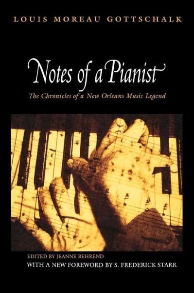 Notes of a Pianist - Louis Moreau Gottschalk - Livres - Princeton University Press - 9780691127163 - 11 juin 2006