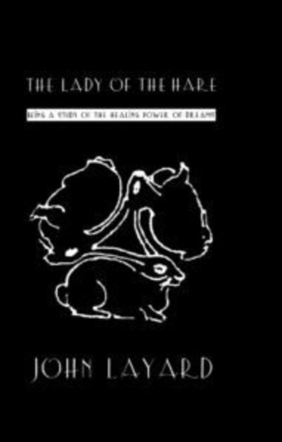 Lady Of The Hare - John Layard - Kirjat - Kegan Paul - 9780710307163 - maanantai 24. huhtikuuta 2006