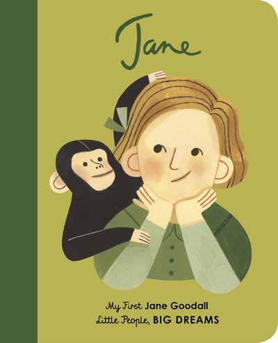 Cover for Maria Isabel Sanchez Vegara · Jane Goodall: My First Jane Goodall [BOARD BOOK] - Little People, BIG DREAMS (Kartongbok) (2019)