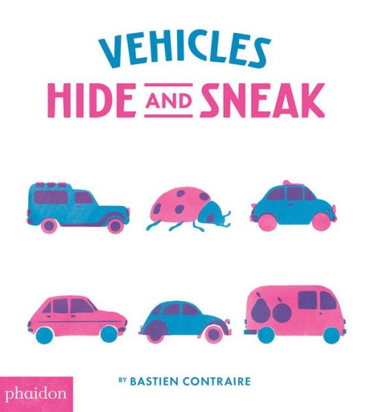 Cover for Bastien Contraire · Vehicles: Hide and Sneak (Board book) (2017)