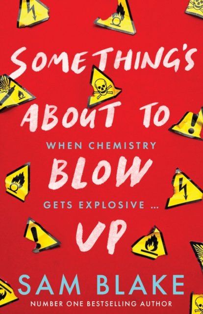 Cover for Sam Blake · Something's About to Blow Up (Paperback Book) (2024)