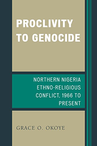 Cover for Grace O. Okoye · Proclivity to Genocide: Northern Nigeria Ethno-religious Conflict, 1966 to Present (Hardcover Book) (2014)
