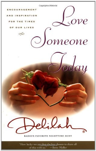 Cover for Delilah · Love Someone Today: Encouragement and Inspiration for the Times of Our Lives (Paperback Bog) (2002)