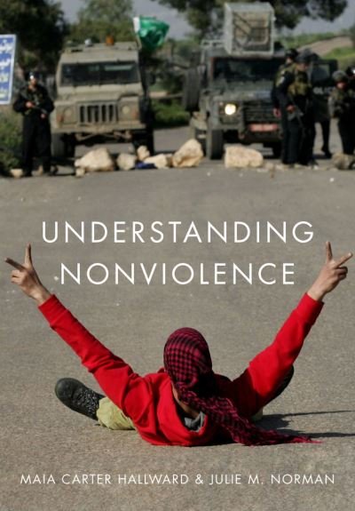 Cover for Maia Carter Hallward · Understanding Nonviolence (Gebundenes Buch) (2014)