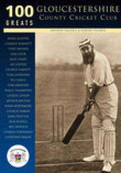 Cover for Andrew Hignell · Gloucestershire County Cricket Club: 100 Greats (Paperback Book) (2002)