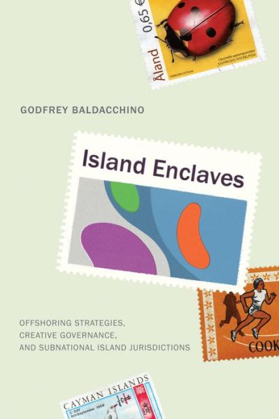 Cover for Godfrey Baldacchino · Island Enclaves: Offshoring Strategies, Creative Governance, and Subnational Island Jurisdictions (Hardcover Book) (2010)